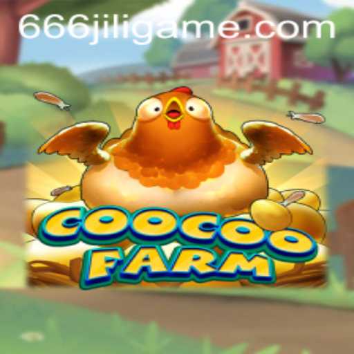 Discover the Whimsical World of CooCooFarm: Embark on an Adventure with 666JILI